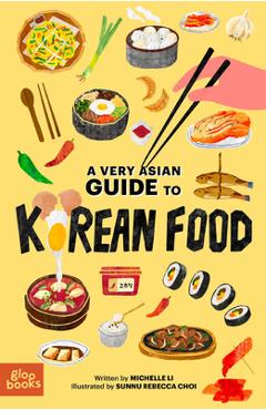 A Very Asian Guide to Korean Food - Michelle Li