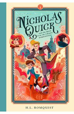 Nicholas Quick and the Man from the Chaos Dimension - H. L. Romquist