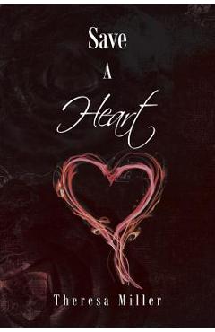 Save A Heart - Theresa Miller