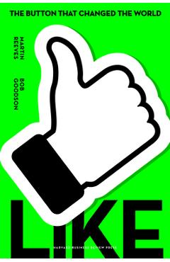 Like: The Button That Changed the World - Martin Reeves