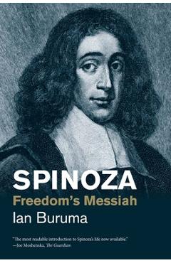 Spinoza: Freedom\'s Messiah - Ian Buruma