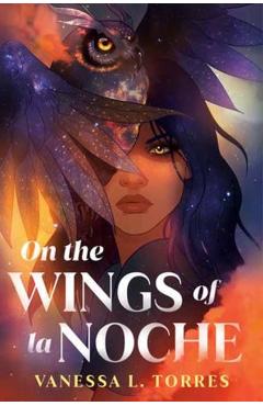 On the Wings of La Noche - Vanessa L. Torres