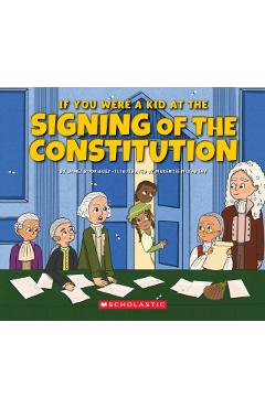 If You Were a Kid at the Signing of the Constitution (1787)