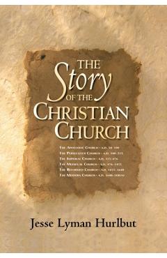 The Story of the Christian Church - Jesse Lyman Hurlbut
