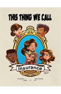 This Thing We Call Insurance - Starring Polly C - Cara Carlone