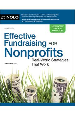 Effective Fundraising for Nonprofits: Real-World Strategies That Work - Ilona Bray