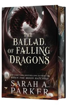 The Ballad of Falling Dragons - Sarah A. Parker