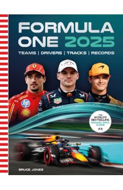 Formula One 2025: The World's Bestselling Grand Prix Guide - Bruce Jones