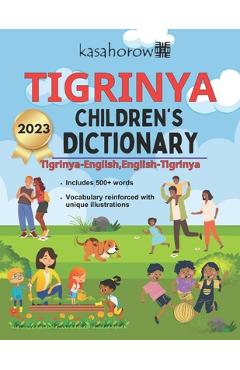 Tigrinya Children\'s Dictionary: Illustrated Tigrinya-English, English-Tigrinya -