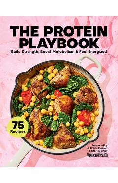 The Protein Playbook: Build Strength, Boost Metabolism, and Feel Energized -