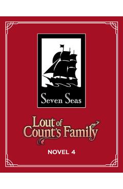 Lout of Count's Family (Novel) Vol. 4 -