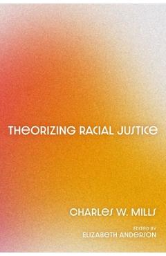 Theorizing Racial Justice -