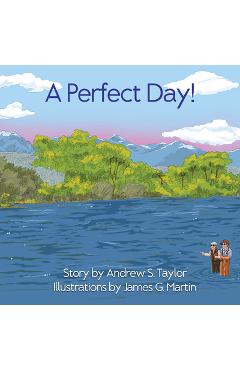 A Perfect Day! - Andrew S. Taylor