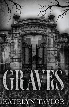 Graves - Katelyn Taylor