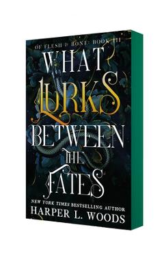 What Lurks Between the Fates - Harper L. Woods