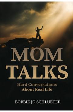 Mom Talks - Bobbie Jo Schlueter