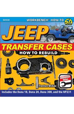 Jeep Transfer Cases: How to Rebuild - Trenton Mcgee