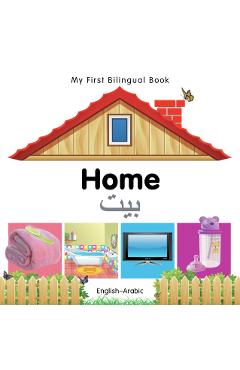 My First Bilingual Book-Home (English-Arabic) -