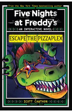 Escape the Pizzaplex (Five Nights at Freddy's Interactive Novel #3) - Scott Cawthon
