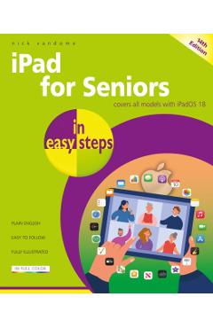 iPad for Seniors in Easy Steps: Covers All Models with Ipados 18 - Nick Vandome
