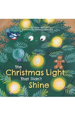 The Christmas Light That Didn\'t Shine - Susan Wallenburg