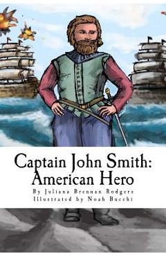 Captain John Smith: American Hero - Noah Bucchi