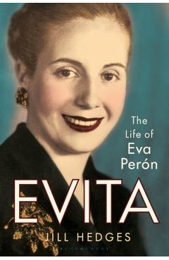 Evita: The Life of Eva Perón - Jill Hedges