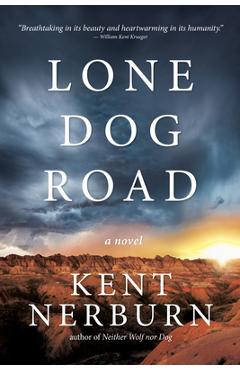 Lone Dog Road - Kent Nerburn