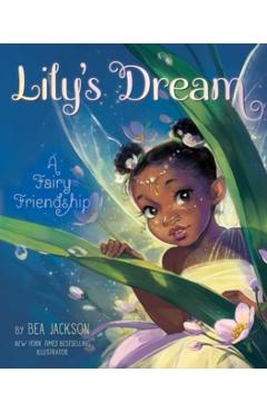 Lily's Dream: A Fairy Friendship - Bea Jackson