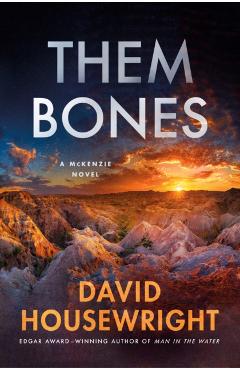 Them Bones: A McKenzie Novel - David Housewright
