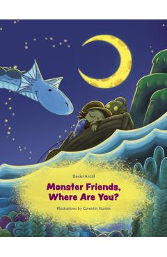 Monster Friends, Where Are You? - Daniel Anctil