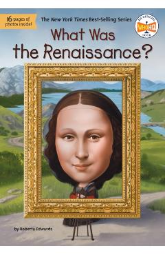 What Was the Renaissance? - Roberta Edwards