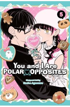 You and I Are Polar Opposites, Vol. 5 - Kocha Agasawa