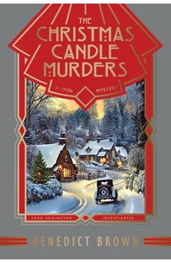 The Christmas Candle Murders: A 1920s Christmas Mystery - Benedict Brown