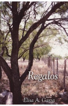 Regalos - Elisa A. Garza