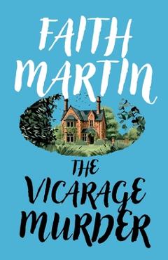 The Vicarage Murder - Faith Martin