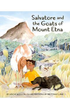 Salvatore and the Goats of Mount Etna - Uschi Müller