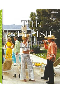 The Stylish Life: Cocktail Parties - Elizabeth Smith