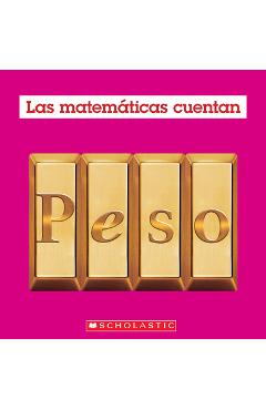 Peso (Las Matemáticas Cuentan): Weight (Math Counts in Spanish) - Henry Pluckrose