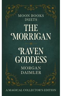 The Morrigan & Raven Goddess - Morgan Daimler