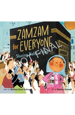 Zamzam for Everyone: Sharing Water at Hajj - Razeena Omar Gutta