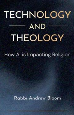 Technology and Theology: How AI is Impacting Religion - Andrew Bloom