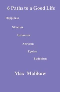 6 Paths to a Good Life - Max Malikow - Imagine 1
