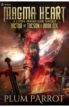 Magma Heart: A Litrpg Progression Fantasy - Plum Parrot - Imagine 1