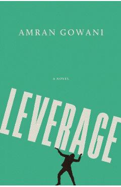 Leverage - Amran Gowani