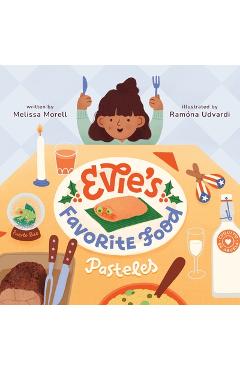 Evie's Favorite Food: Pasteles - Melissa Morell