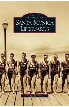 Santa Monica Lifeguards - Arthur C. Verge