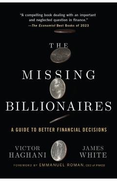 The Missing Billionaires: A Guide to Better Financial Decisions - Victor Haghani