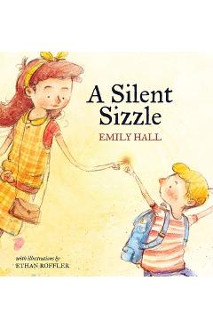 A Silent Sizzle - Emily Hall