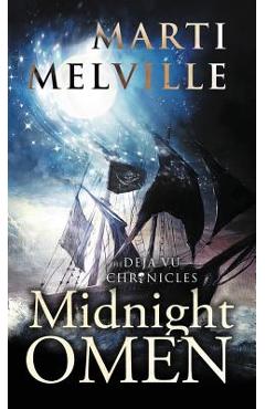 Midnight Omen: The Deja vu Chronicles - Marti Melville